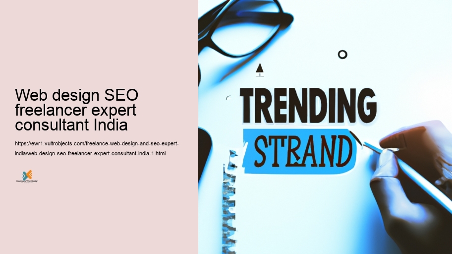 Continuing to be Ahead: Remaining on Top Of Patterns in Web Design and Search Engine Optimization in India