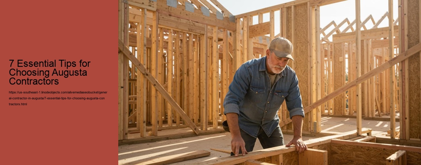7 Essential Tips for Choosing Augusta Contractors