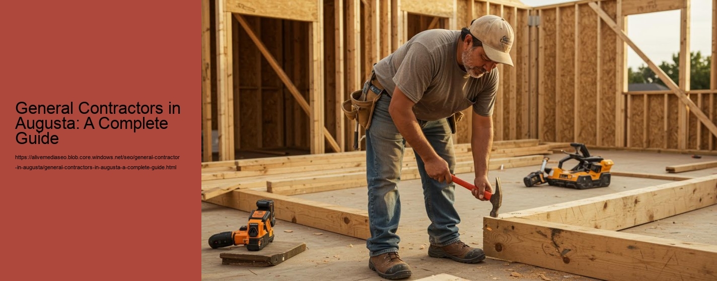General Contractors in Augusta: A Complete Guide