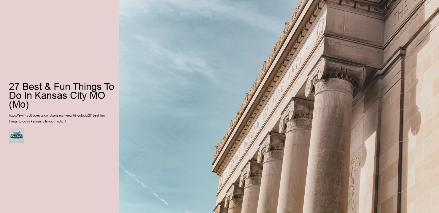 27 Best & Fun Things To Do In Kansas City MO (Mo)