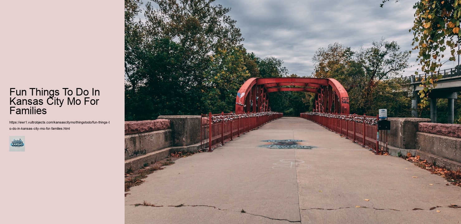 Fun Things To Do In Kansas City Mo For Families Fun Things To Do In Kansas City Mo For Families