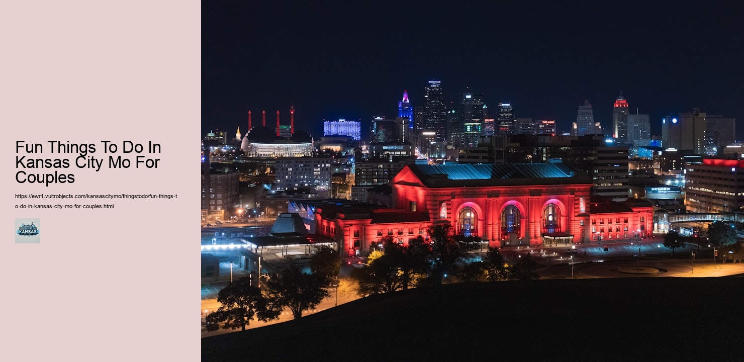 Fun Things To Do In Kansas City Mo For Couples