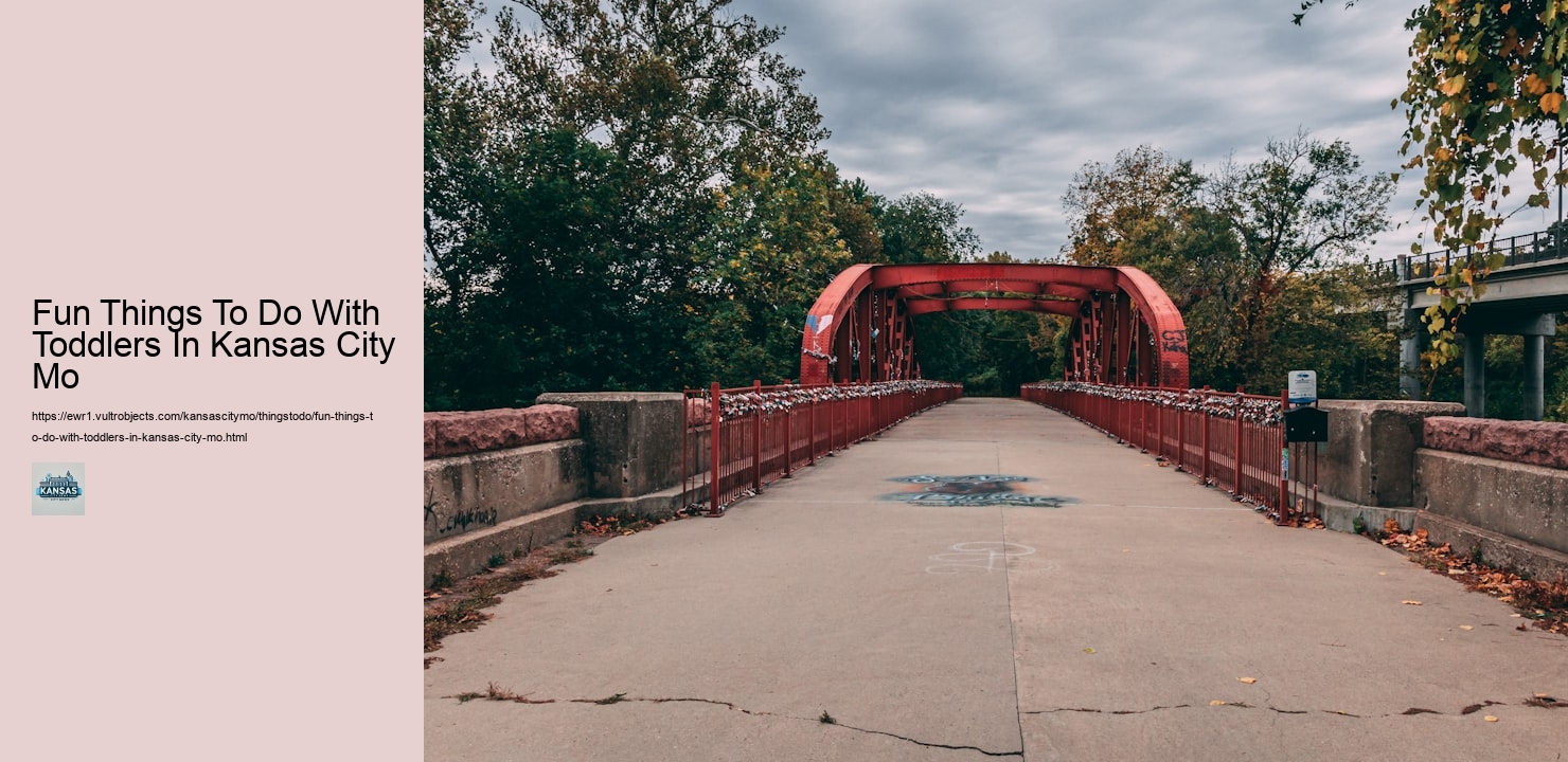 Fun Things To Do With Toddlers In Kansas City Mo