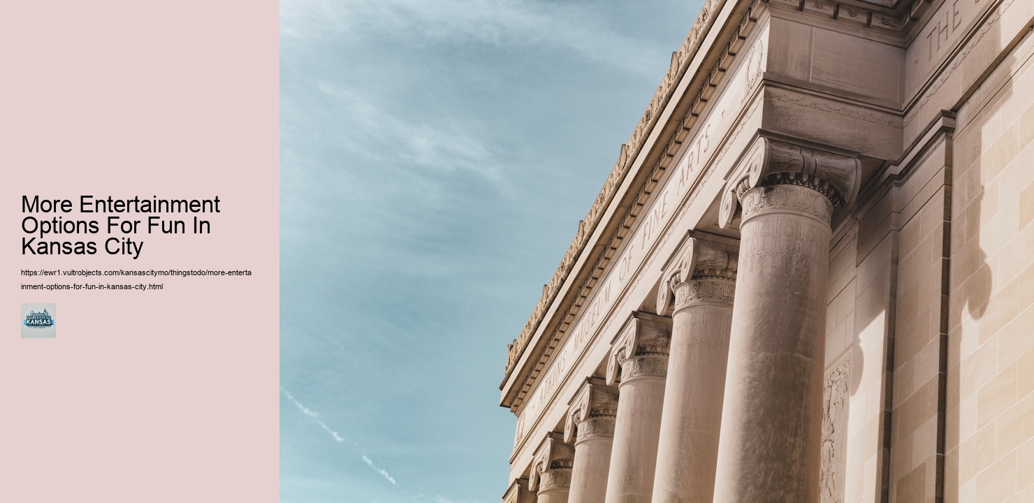 More Entertainment Options For Fun In Kansas City