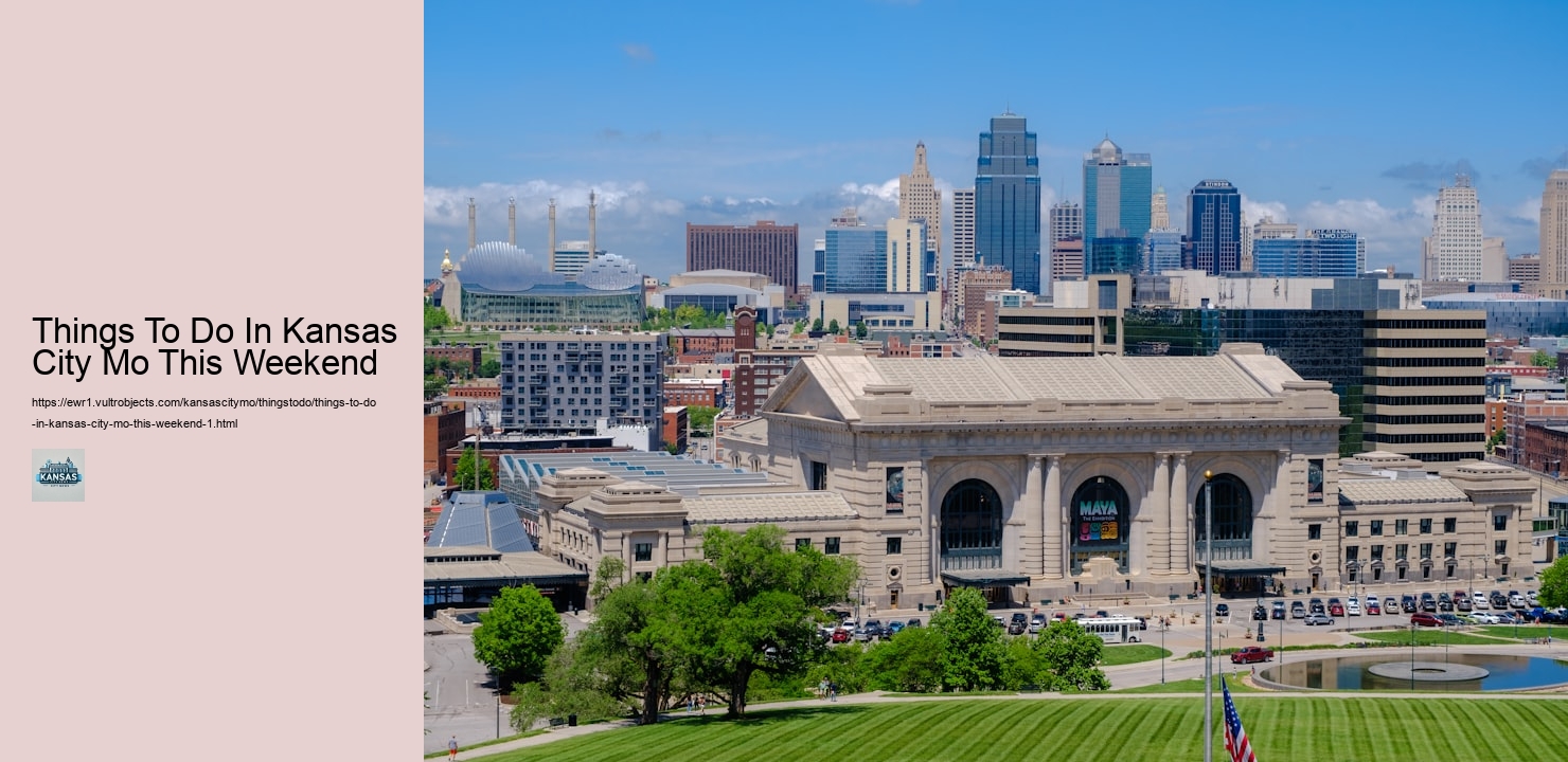 Things To Do In Kansas City Mo This Weekend