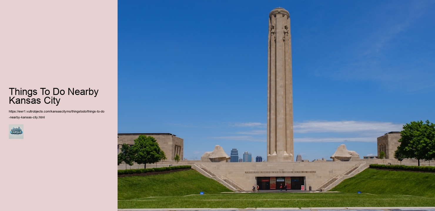 Things To Do Nearby Kansas City