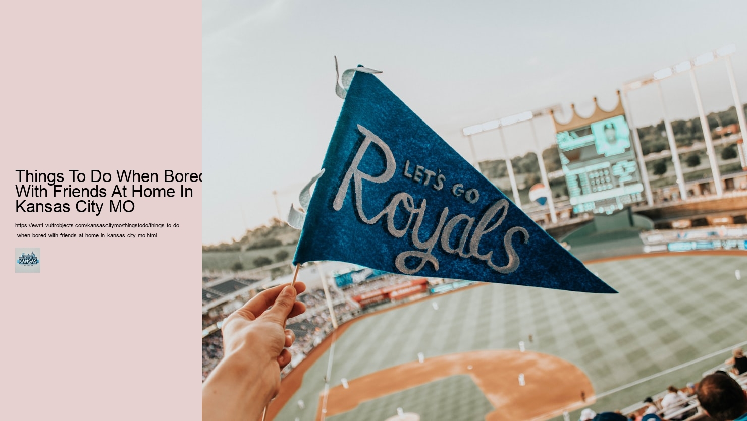 Things To Do When Bored With Friends At Home In Kansas City MO Things To Do When Bored With Friends At Home In Kansas City MO