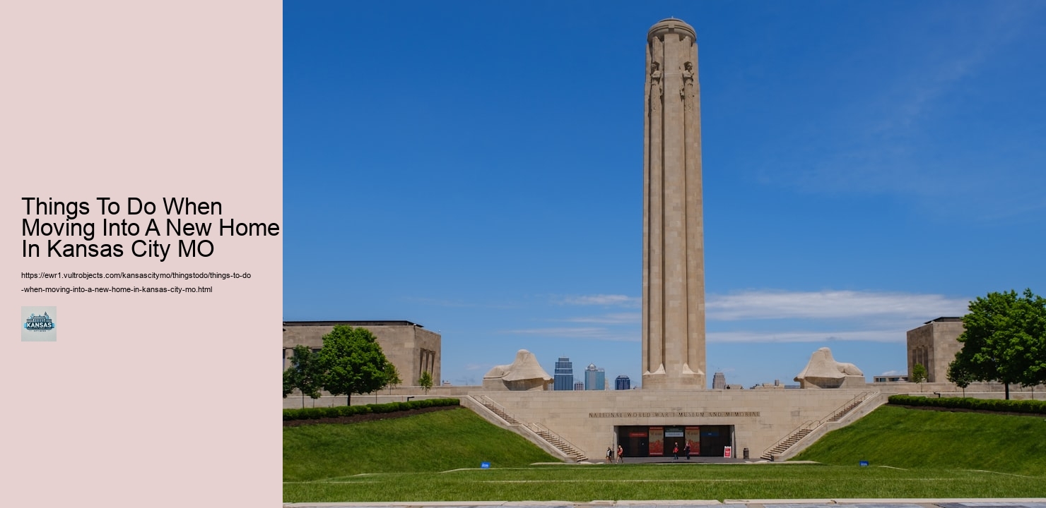 Things To Do When Moving Into A New Home In Kansas City MO