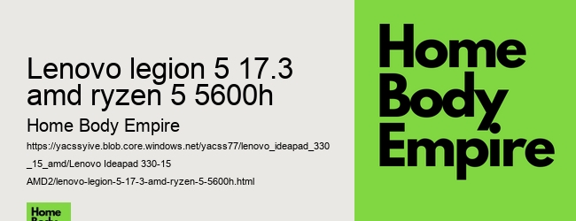 lenovo legion 5 17.3 amd ryzen 5 5600h