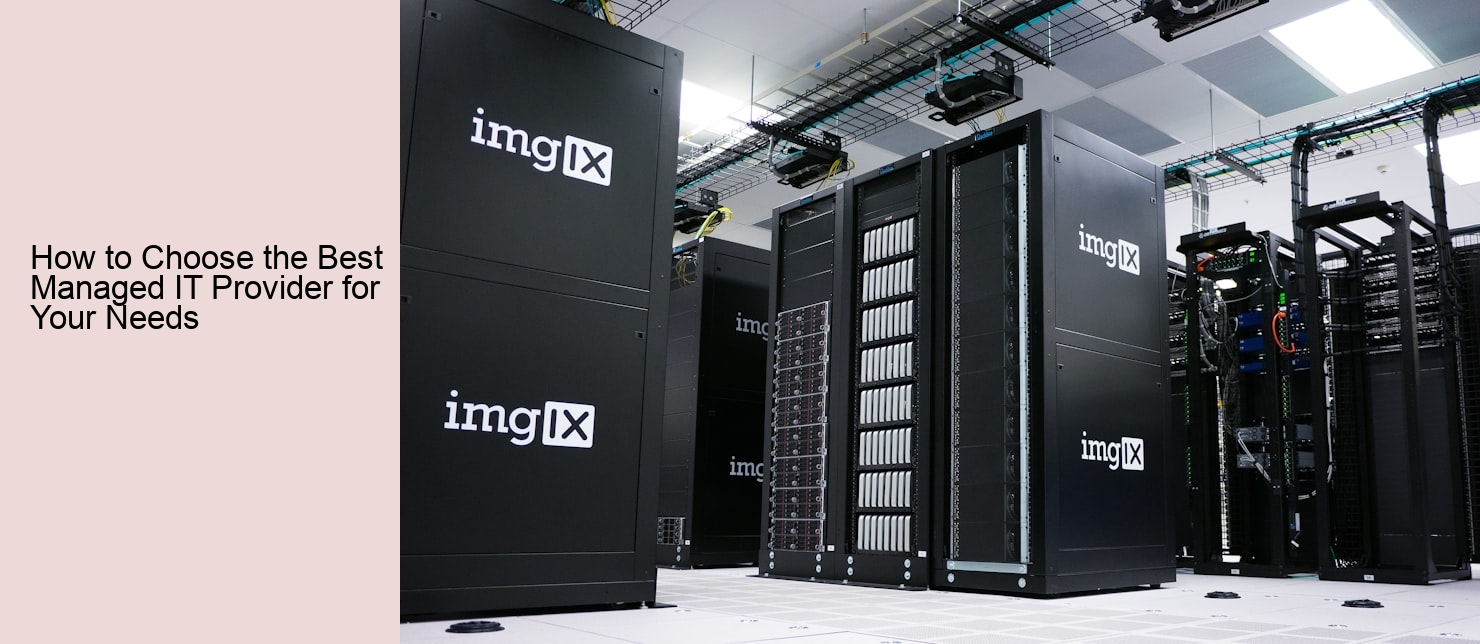 How to Choose the Best Managed IT Provider for Your Needs