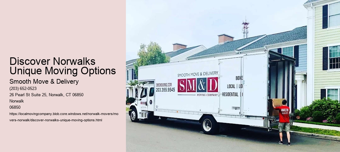 Discover Norwalks Unique Moving Options