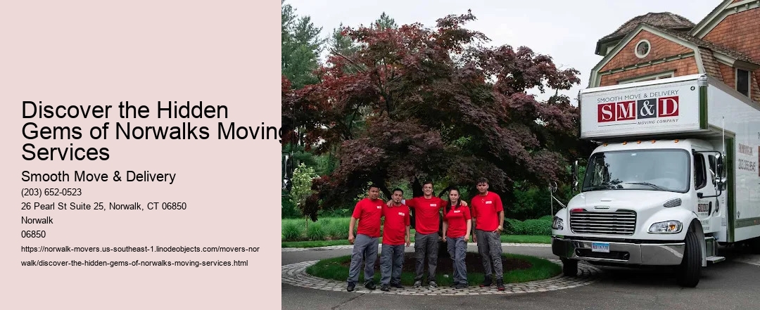 Discover the Hidden Gems of Norwalks Moving Services