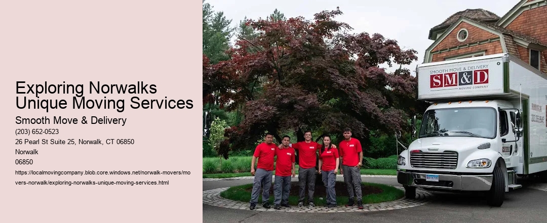 Exploring Norwalks Unique Moving Services