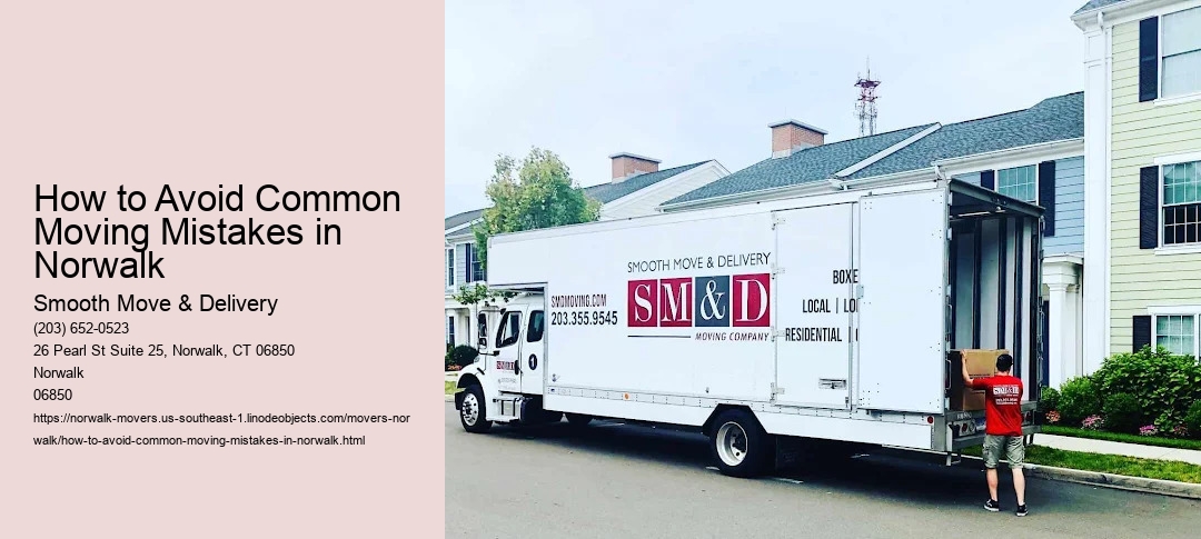 How to Avoid Common Moving Mistakes in Norwalk