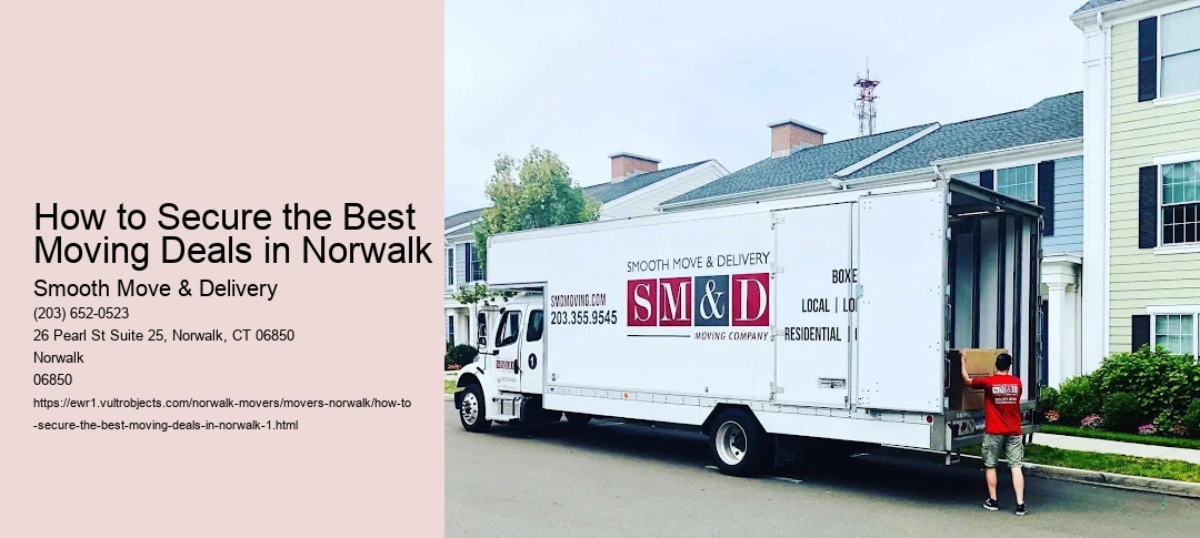 How to Secure the Best Moving Deals in Norwalk