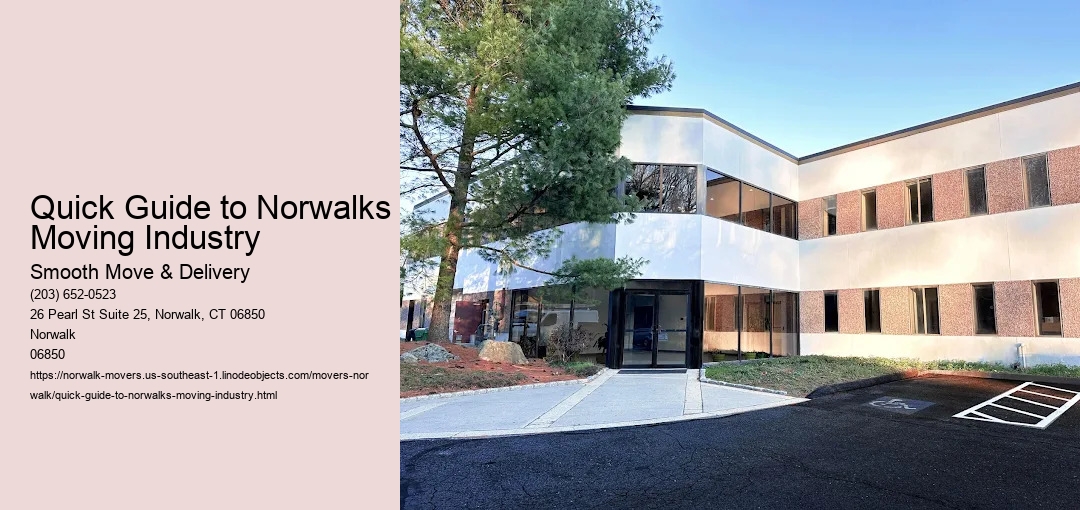 Quick Guide to Norwalks Moving Industry