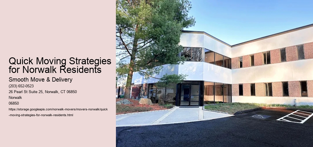 Quick Moving Strategies for Norwalk Residents