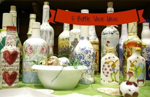 Fünf Ideen für die Verwendung von Flaschen als Vasen