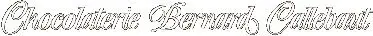Chocolaterie Bernard Callebaut Chocolaterie Bernard Callebaut