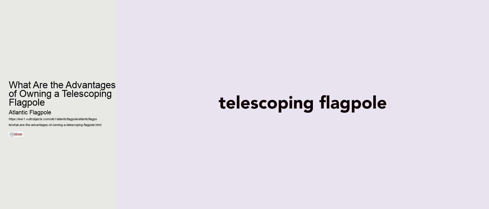 What Are the Advantages of Owning a Telescoping Flagpole