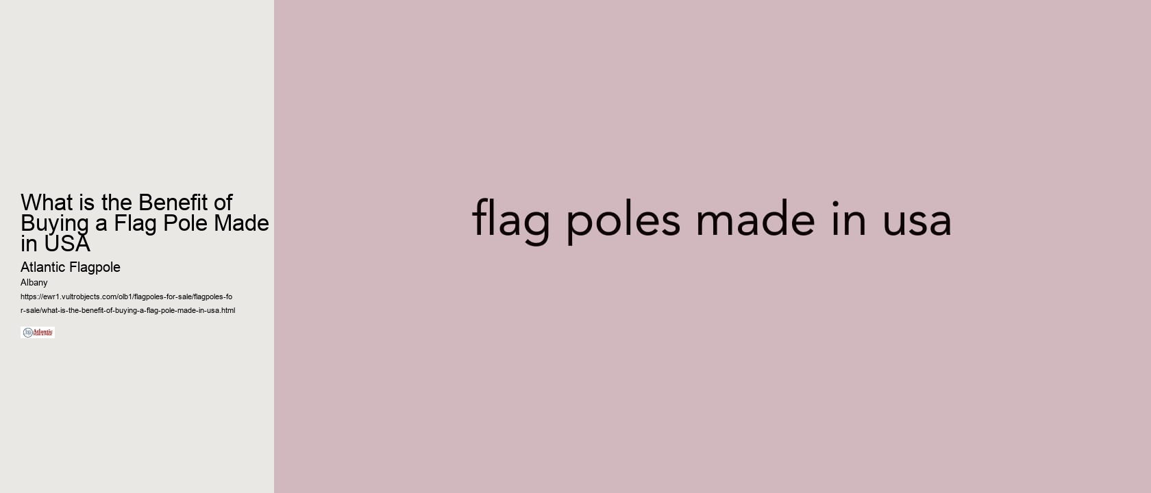 What is the Benefit of Buying a Flag Pole Made in USA