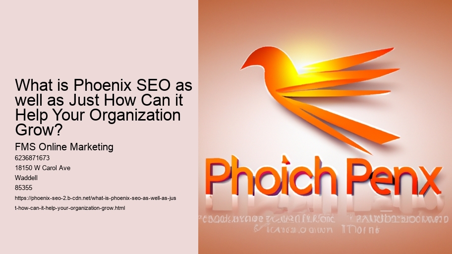 What is Phoenix SEO as well as Just How Can it Help Your Organization Grow?