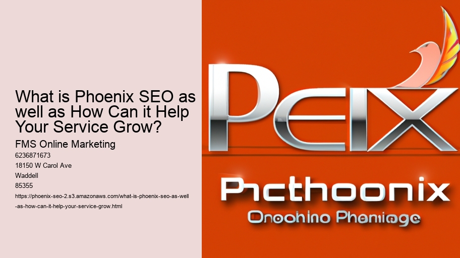 What is Phoenix SEO as well as How Can it Help Your Service Grow?