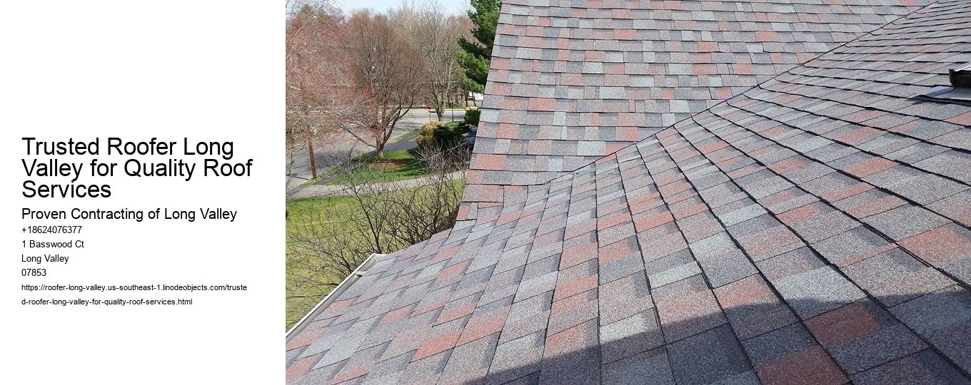 Trusted Roofer Long Valley for Quality Roof Services