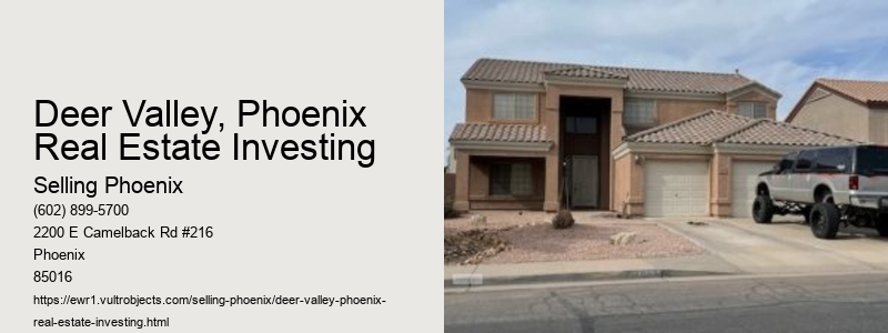 Deer Valley, Phoenix Real Estate Investing