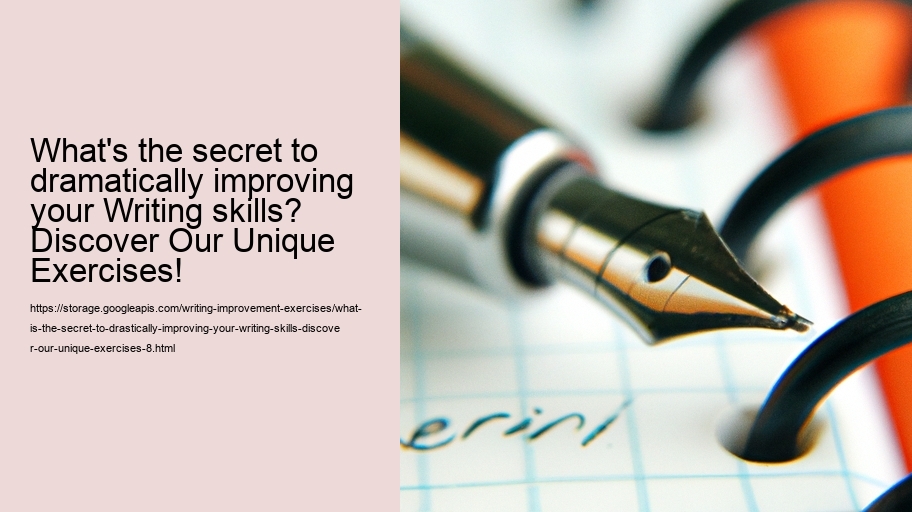 What is the Secret to drastically improving your writing skills? Discover Our Unique Exercises!